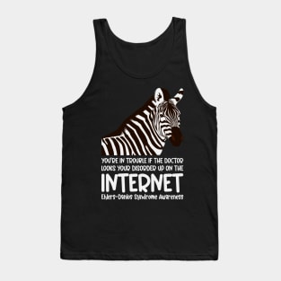 Ehlers Danlos Syndrome - You're In Trouble Tank Top